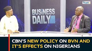 CBN New Policy on BVN and it's effect on Nigerians (ANALYSIS)  | Business Daily