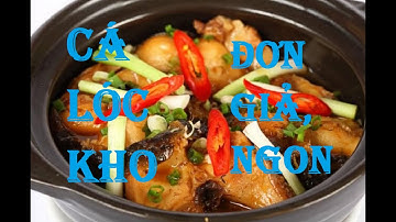 Cá Lóc kho nghệ - Cách kho cá Lóc đơn giản thịt cá chắc và không bị tanh- càng kho lại càng ngon.