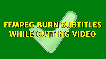 FFMPEG burn subtitles while Cutting video