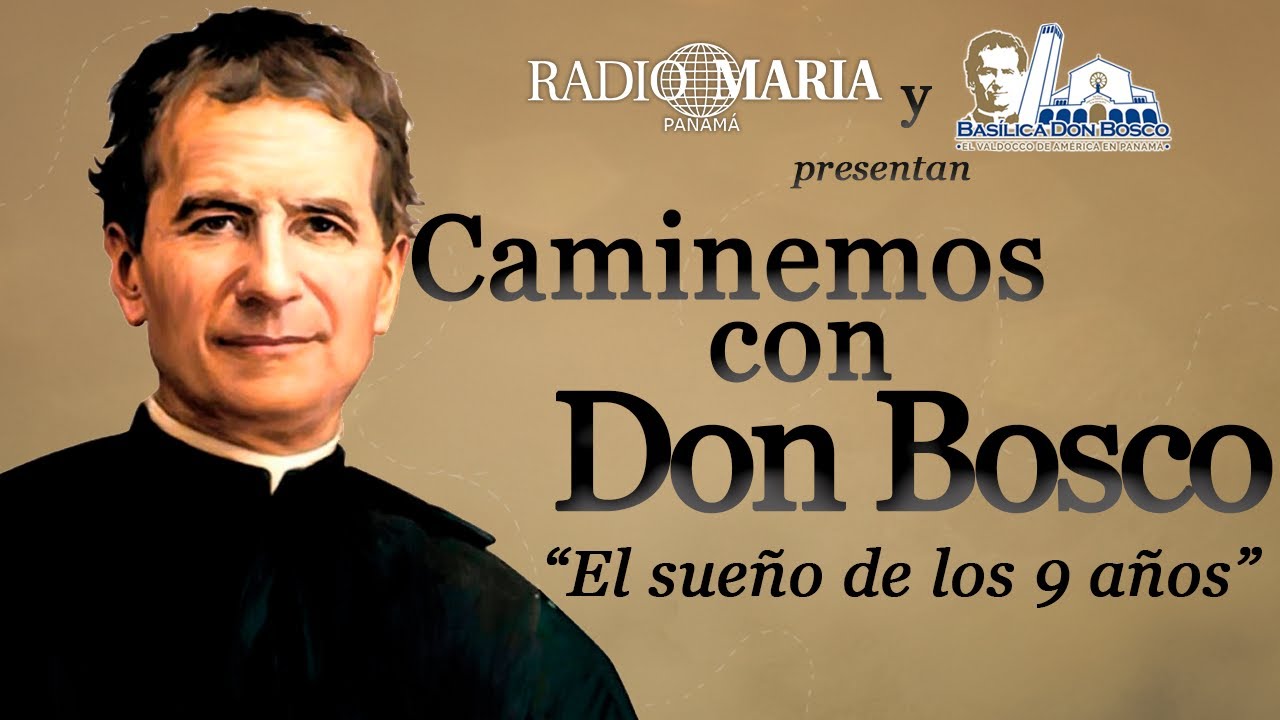 Especial - Caminemos con Don Bosco: El sueño de los 9 años - YouTube