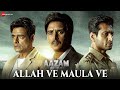 Allah ve maula ve  aazam  jimmy shergill abhimanyu singh  indraneil sengupta  kailash kher