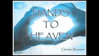 Hands to Heaven by Christian Bautista