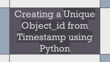 Creating a Unique Object_id from Timestamp using Python