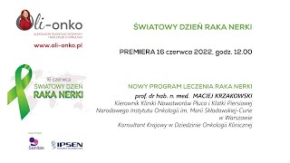 PROF. MACIEJ KRZAKOWSKI - Nowy program leczenia raka nerki