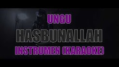 INSTRUMEN (KARAOKE) UNGU -  HASBUNALLAH  - Durasi: 5:50. 