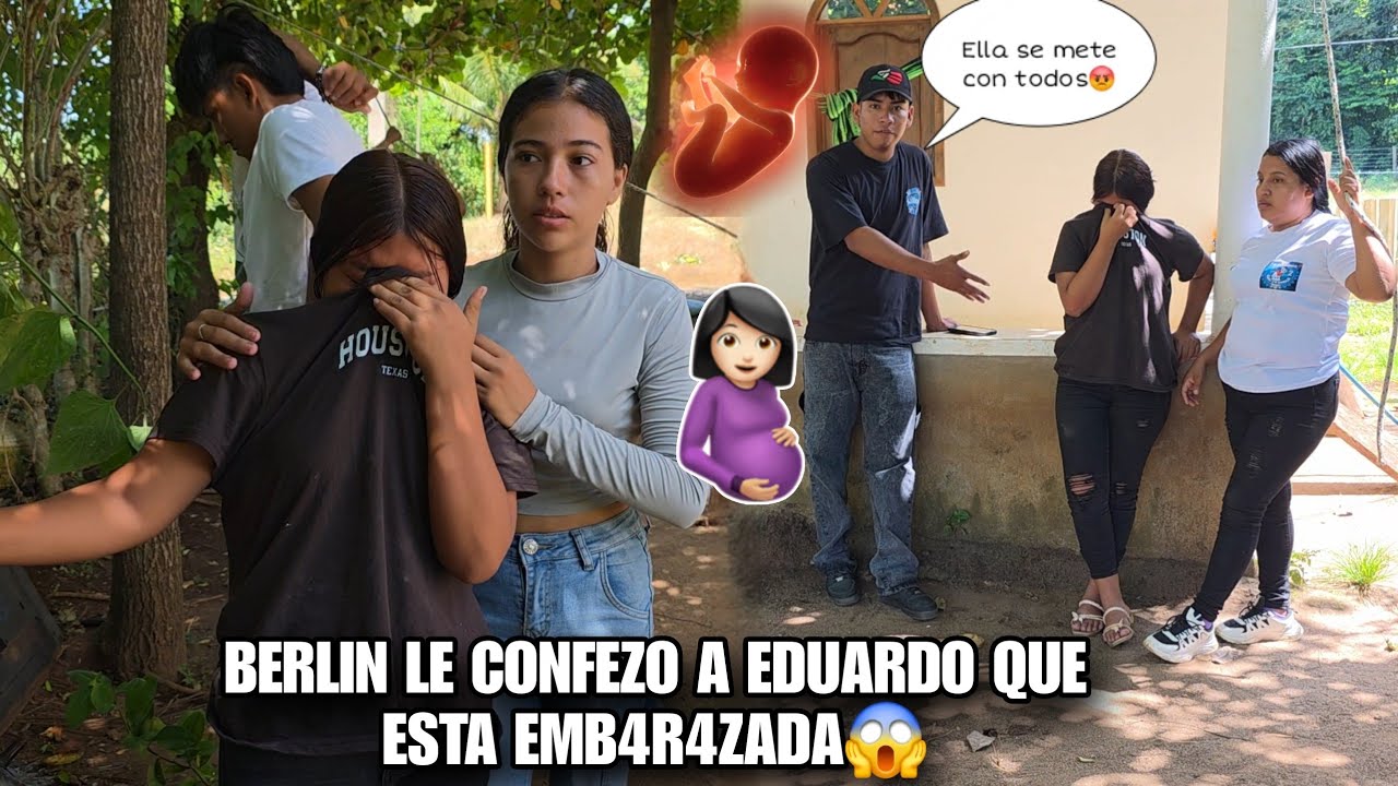 BERLIN Llorando Le Confezo A EDUARDO Que Esta Emb4r4zada😭El No Quiere Hacerse Cargo DE Su HIJO🤰