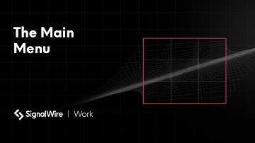 SignalWire Work Main Menu Walkthrough