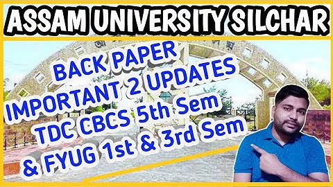 TDC & FYUG 2 important back paper updates || 1st, 3rd & 5th Sem || Assam University || Pranoy Roy