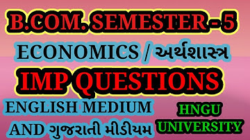B. COM. SEM 5 || અર્થશાસ્ત્ર|| ગુજરાતી મીડીયમ અને ઇંગ્લીશ મીડીયમ|| IMP QUESTIONS FOR EXAM||HNGU.