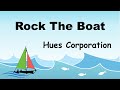 Rock the Boat - Lyrics -  愛の航海 - 日本語訳詞 - Japanese translation - Hues Corporation