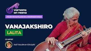 Varnam #33 - Vanajakshiro Vibhuni | Lalita Adi Tala Varnam