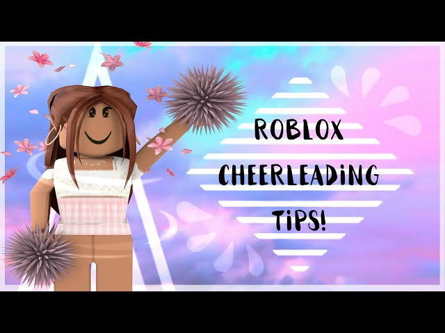 Roblox Cheerleading Rocheer Tips Roblox Iivioletroseii Youtube - i am a cheerleader roblox 2