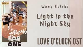 Wang Beiche – Light in the Night Sky (Love O'Clock OST)