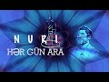Nuri - HER GUN ARA