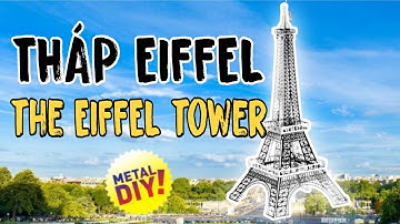 [Lắp ráp 3D] Tháp Eiffel (Pháp) - METAL MOSAIC KITS