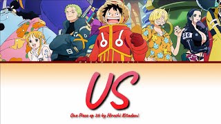 Video thumbnail of "[One Piece] FULL Opening 26 "Us" by Hiroshi Kitadani Egghead Arc | Lyrics (romaji-english-kanji)"