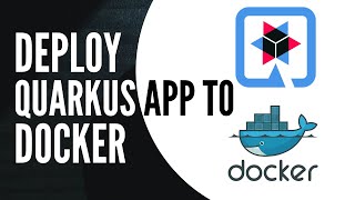 how to deploy quarkus app in docker