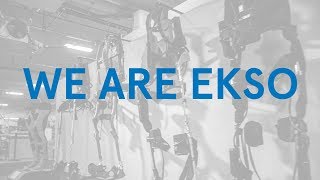 We Are Ekso Bionics