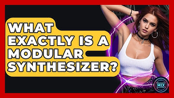 What Exactly Is A Modular Synthesizer? - Electronic Mix Masters