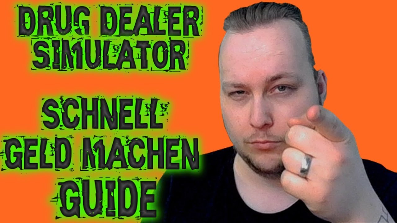 Schnell Geld machen 💲 make money quickly 💲 Guide - Tipps 💲 DRUG DEALER