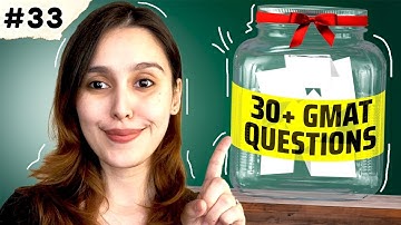 GMAT Quiz #33 - Live GMAT Practice Covering Quant, Verbal, RC, & Data Insights