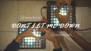 The Chainsmokers - Dont Let Me Down (Launchpad Cover) ft @smadoox