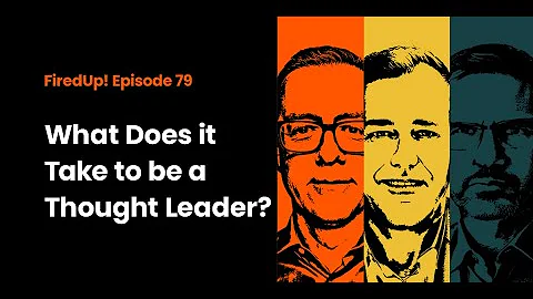 What Does It Take to Be a Thought Leader? | Insider Secrets Revealed