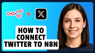 How to Connect Twitter to N8N