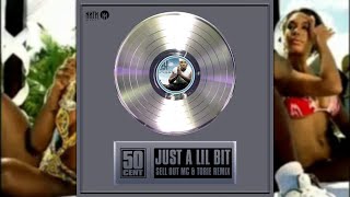 50 Cent - Just A Lil Bit (SELL OUT MC, TORIE Remix) Resimi