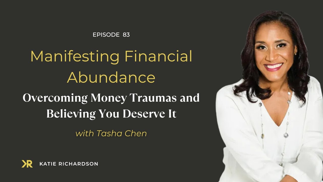 83. Manifesting Financial Abundance: Overcoming Money Traumas and ...