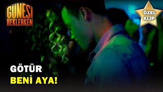 Götür Beni Aya! - Güneşi Beklerken Özel Klip