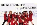 11WATER「BE ALL RIGHT!」Music Video