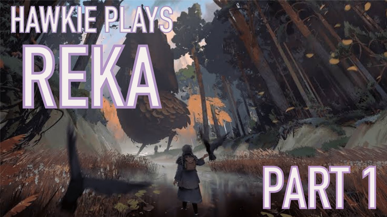 How to become Baba Jaga | Hawkie plays REKA [PT1] - YouTube