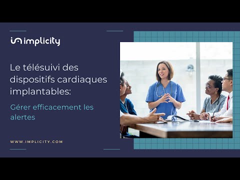 [?????́?????] Le télésuivi des dispositifs cardiaques implantables : Gérer efficacement les alertes