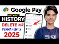 Goggle Pay History How To Delete | Goggle Pay Transaction History Kaise Delete Kare Kare | GPay
