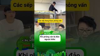Khi phỏng vấn bị đảo ngược kiểu #shorts