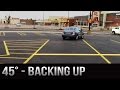 Parking 45 degrees - Backing Up