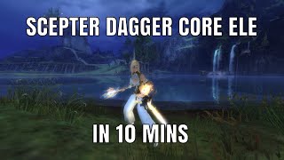 Gw2 Core Elementalist Scepter Dagger Tutorial