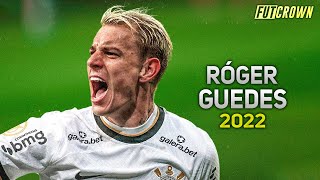 Róger Guedes 2022 ● Corinthians ► Amazing Skills & Goals | HD