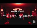 Naim onuk at the birth of utopic