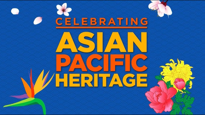 Celebrating Asian Pacific Heritage