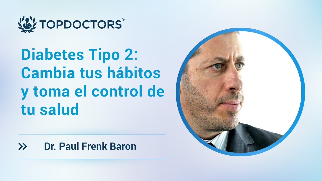 Diabetes Tipo 2: Cambia tus hábitos y toma el control de tu salud - YouTube