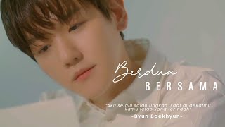 [FMV] Baekhyun - Berdua Bersama