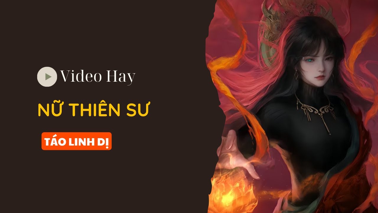 [ TRUYỆN LINH DỊ ] | NỮ THIÊN SƯ  | TÁO LINH DỊ