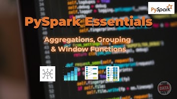 PySpark Essentials: Aggregations,  Window Functions Explained