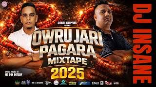 OWRU JARI PAGARA MIXTAPE 2025 | DJ INSANE | FULL ALBUM | NONSTOP