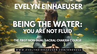 Being the Water: The second Oneness Course #selfrealization #chakras #onlinecourse