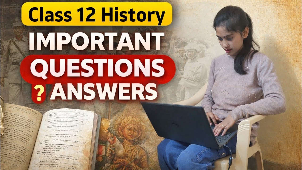History Class 12 Most Important Questions (Board Oriented)