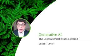 Generative AI - The Legal & Ethical Issues Explored - Webinar