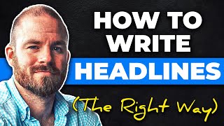 Headlines Copywriting Crash Course | How To Write Headlines (The RIGHT Way)